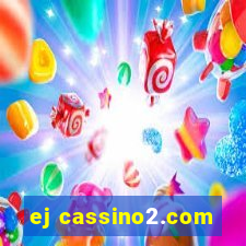 ej cassino2.com